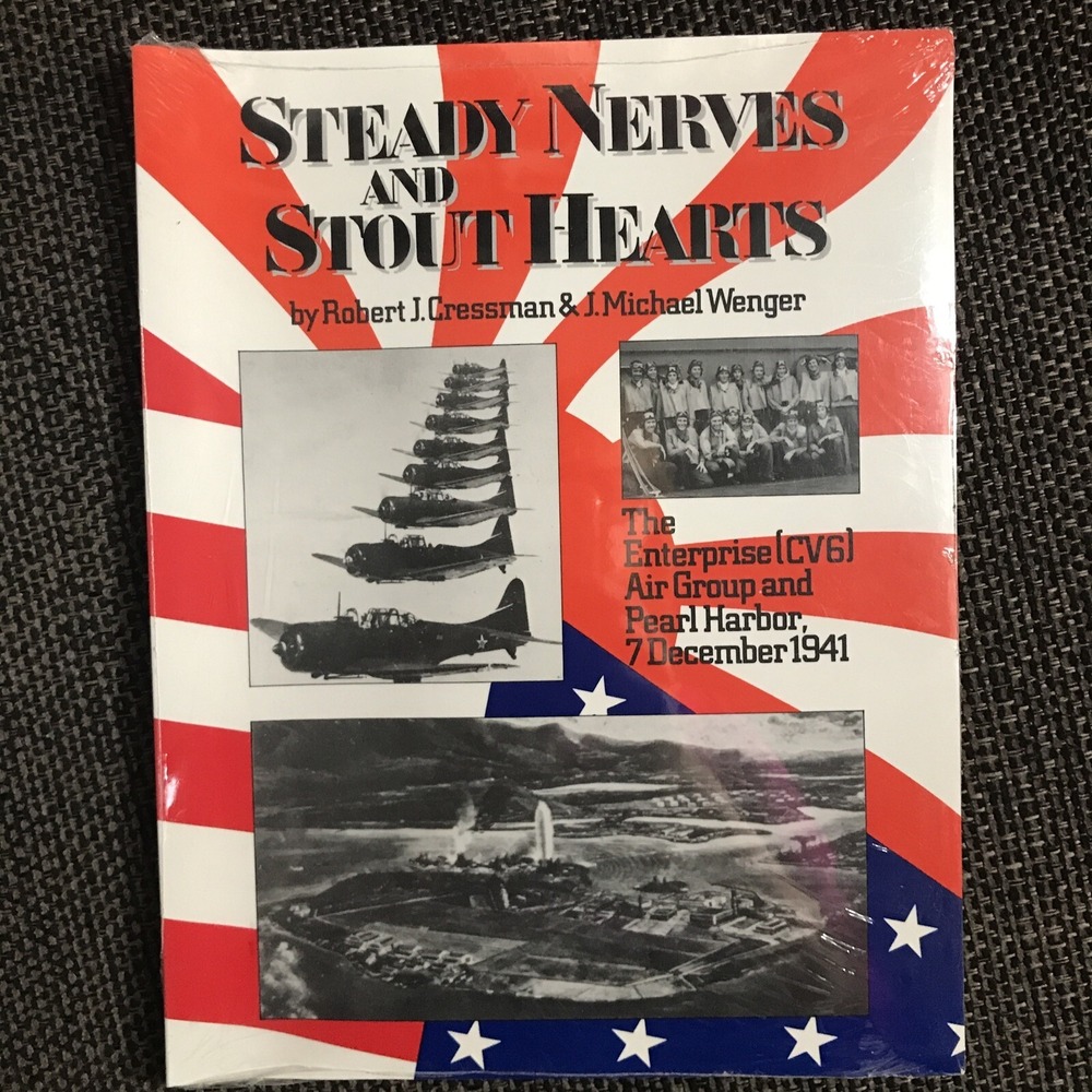 STEADY NERVES AND STOUT HEARTS: THE ENTERPRISE CVG AIR, Robert J. Cressman NEW